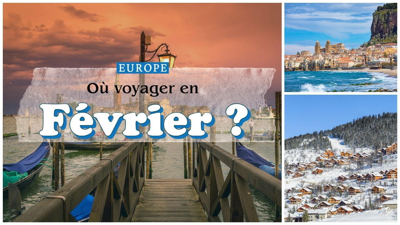 Où Aller En Février Vacances ?